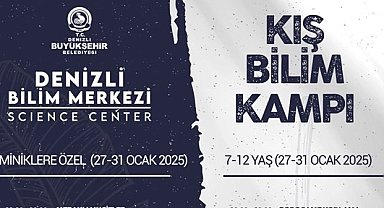 Denizli Bilim Merkezi'nde Kış Bilim Kampı heyecanı!