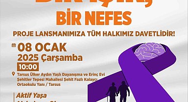 Mersin'de, Alzheimer hastaları için 'Bir Işık, Bir Nefes' projesi hayata geçiriliyor