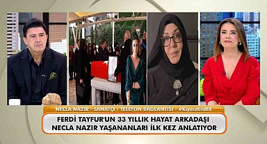Necla Nazır, Ferdi Tayfur'un cenazesinde yaşanan gerilim hakkında konuştu