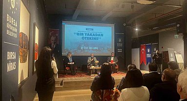 Bursa Büyükşehir'den 'Bir Yakadan Ötekine' paneli
