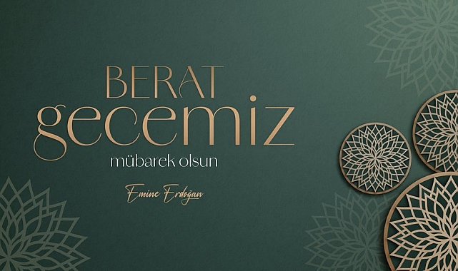 Emine Erdoğan Berat Kandili'ni kutladı