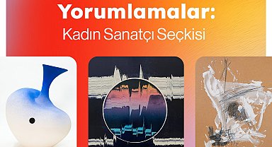 'SOYUT Yorumlamalar: Kadın Sanatçılar Seçkisi' Trendyol Sanat'ta