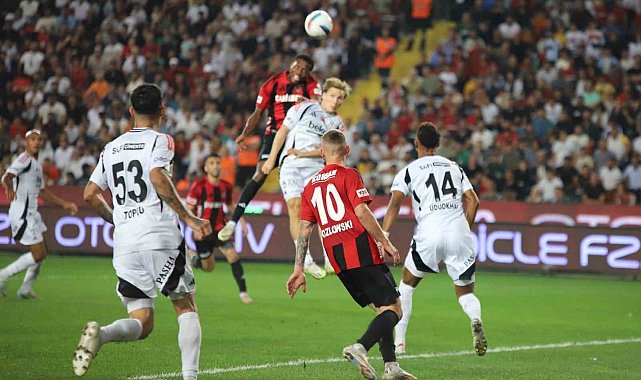 Beşiktaş ile Gaziantep FK 12. randevuda