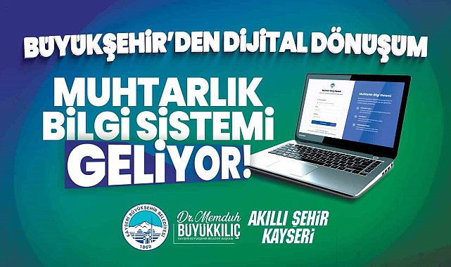 Büyükşehir'den dijital dönüşüm: Muhtarlık bilgi sistemi geliyor