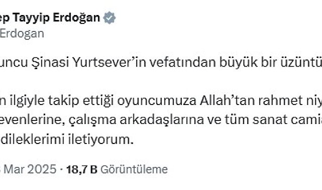 Cumhurbaşkanı Erdoğan'dan oyuncu Şinasi Yurtsever için taziye mesajı