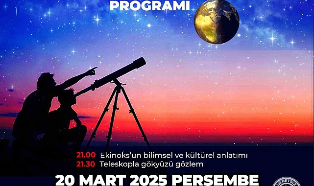 Denizli Büyükşehirden ekinoks ve gökyüzü gözlem etkinliği