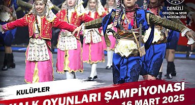 Denizli'de Halk Oyunları İl Şampiyonası başlıyor