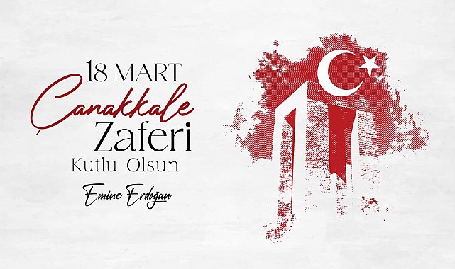 Emine Erdoğan'dan 18 Mart Şehitleri Anma Günü ve Çanakkale Deniz Zaferi mesajı: