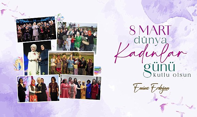 Emine Erdoğan'dan 8 Mart Dünya Kadınlar Günü mesajı: