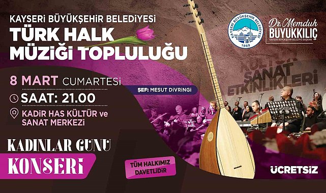 Kayseri Büyükşehir'den 8 Mart'a özel 'Kadınlar Günü Konseri'