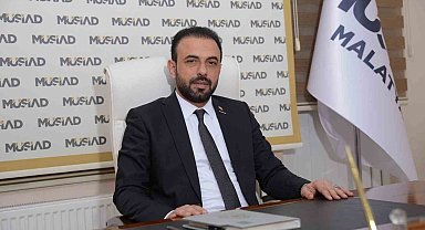 MÜSİAD Malatya Şube Başkanı Akçin'den yerli markalara destek çağrısı