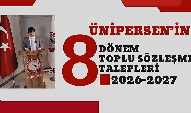 ÜNİPERSEN 2026-2027 Toplu Sözleşme taleplerini açıkladı