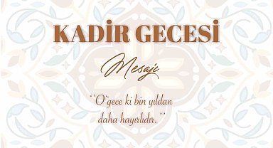 Vali Aksoy'dan Kadir Gecesi mesajı