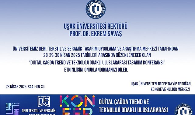 9 ülkeden akademisyen ve sanatçılar Uşak Üniversitesi'nin uluslararası tasarım konferansında buluşuyor