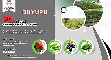 Bingöl'de çiftçilere yüzde 70 hibe destekli sebze fidesi dağıtılacak