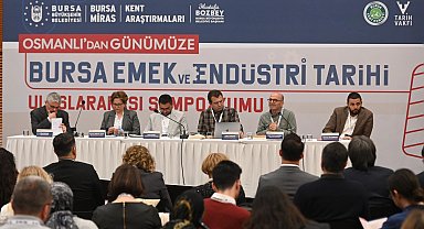 Bursa'da 'Emek ve Endüstri Tarihi' dile geldi