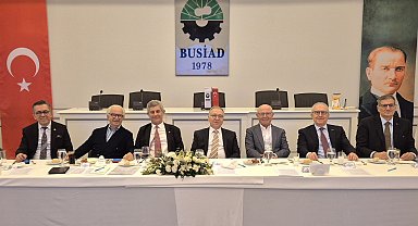 BUSİAD'dan Türkiye'ye çağrı: Fırsatları kaçırmayalım