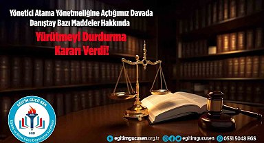 Danıştay Eğitim Gücü-Sen'i haklı buldu, yürütmeyi durdurma kararı aldı
