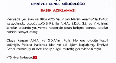 EGM, Mersin'de yol verme tartışmasına karışan polisler hakkında işlem başlatıldığını açıkladı