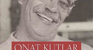 Gazikültür Yayınları'ndan Onat Kutlar'a derinlemesine bir bakış