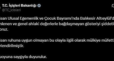İçişleri Bakanlığı, Balıkesir'de 23 Nisan gösterisindeki görüntülerle ilgili mülkiye müfettişi görevlendirdi