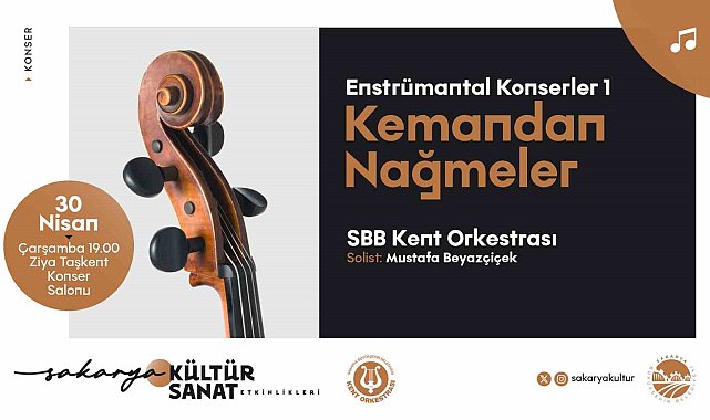 Kemanın büyülü tınıları Sakarya'da yankılanacak
