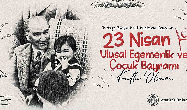 Rektör Hacımüftüoğlu; "23 Nisan Ulusal Egemenlik ve Çocuk Bayramı kutlu olsun"