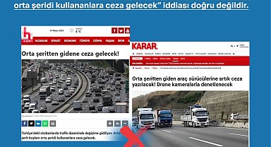 Trafikte 'orta şeride ceza' iddiaları asılsız