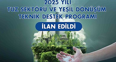 Tuz sektörü için önemli program: 4 milyon lira destek sağlanması planlanıyor