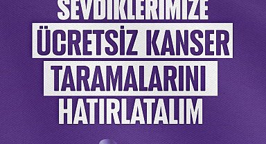 Ücretsiz kanser taramaları hayat kurtarıyor