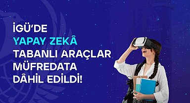 Yapay zekâ destekli 'Görsel İletişim Tasarımı' çağı İGÜ'de