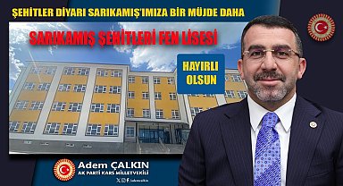 AK Parti Kars Milletvekili Çalkın'dan fen lisesi müjdesi