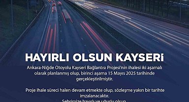 Ankara-Niğde Otoyolu Kayseri bağlantısı için ilk ihale yapıldı