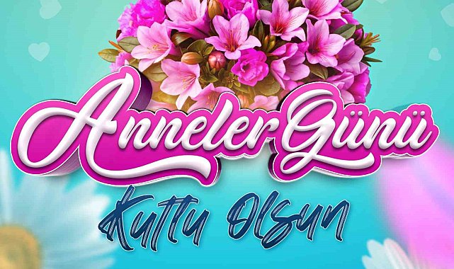 Başkan Büyükkılıç'tan Anneler Günü'nde anlamlı mesaj