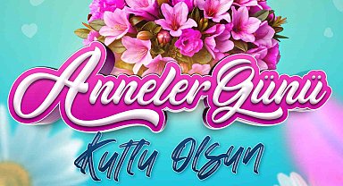Başkan Büyükkılıç'tan Anneler Günü'nde anlamlı mesaj