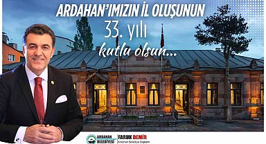 Başkan Demir, Ardahan'ın il oluşunun 33. yıldönümünü kutladı