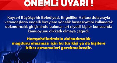 Büyükşehir'den, 'Engelliler Haftası' bahanesiyle dolandırıcılık girişimlerine uyarı