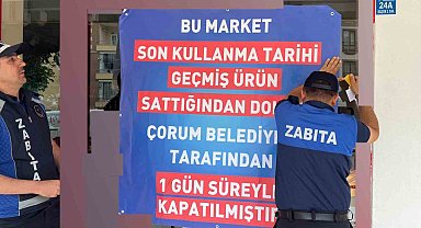 Çorum'da son kullanma tarihi geçmiş ürün bulunduran market kapatıldı