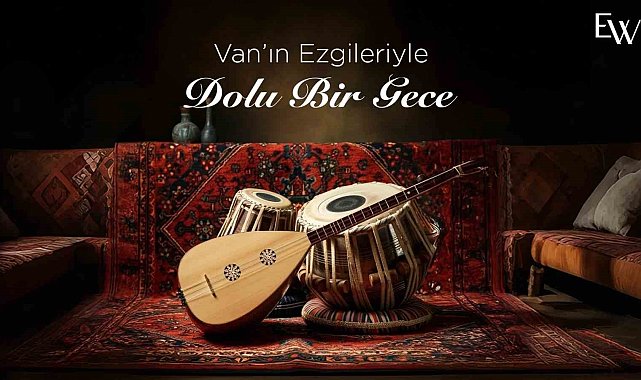 Elite World Van'da türkü geceleri başlıyor