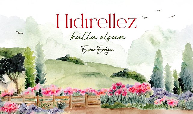 Emine Erdoğan'dan Hıdırellez paylaşımı:
