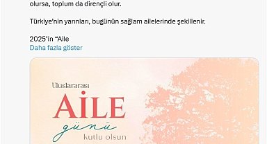 Emine Erdoğan'dan Uluslararası Aile Günü'ne ilişkin paylaşım: