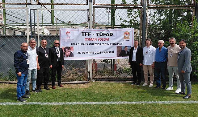 Osman Yozgat UEFA C Lisans Antrenör Eğitim Programı Kayseri'de başladı