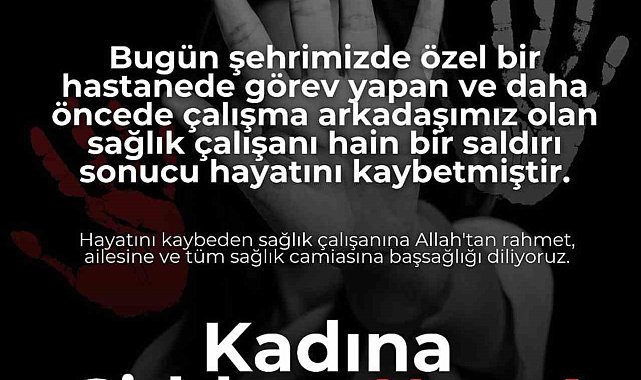 Özel Sular Akademi Hastanesi'nden sağlık çalışanı cinayetine tepki