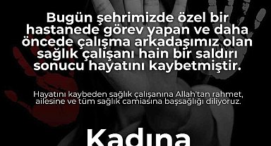 Özel Sular Akademi Hastanesi'nden sağlık çalışanı cinayetine tepki