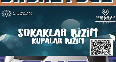 Sokaklar Bizim Gençlik Kupaları başlıyor