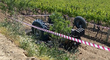 Traktörüyle üzüm bağlarına uçan çiftçi hayatını kaybetti