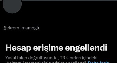 Tutuklu bulunan Ekrem İmamoğlu'nun sosyal medya platformu X hesabına erişim engeli getirildi