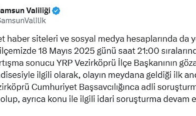 YRP Vezirköprü İlçe Başkanının gözaltına alındığı olayla ilgili adli ve idari soruşturma başlatıldı