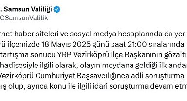 YRP Vezirköprü İlçe Başkanının gözaltına alındığı olayla ilgili adli ve idari soruşturma başlatıldı