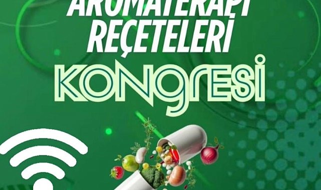 Beslenme ve Aromaterapi Reçeteleri Kongresi, online gerçekleştirilecek